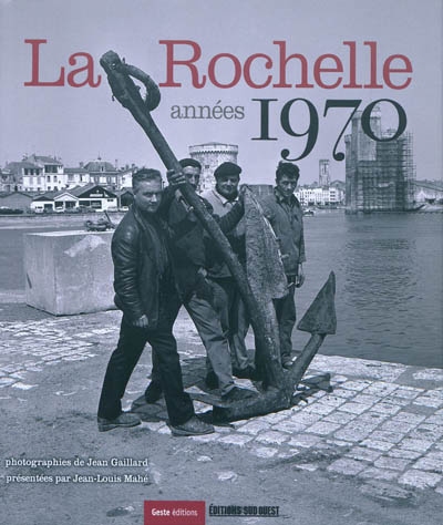 La Rochelle années 1970 : mai 1968 - mai 1981