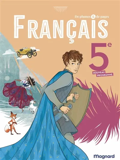 De plumes & de pages, français 5e : nouveau programme De plumes & de pages, français 5e : nouveau programme