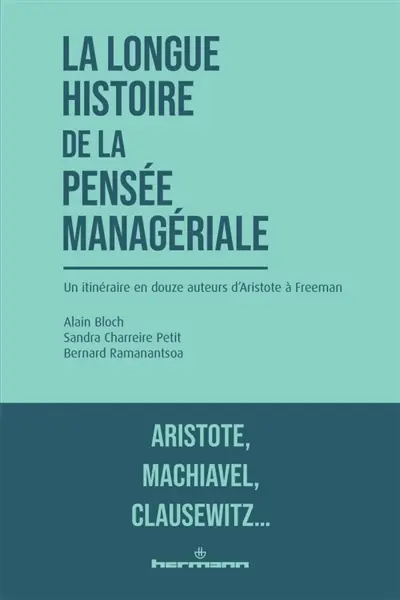 La longue histoire de la pensée managériale