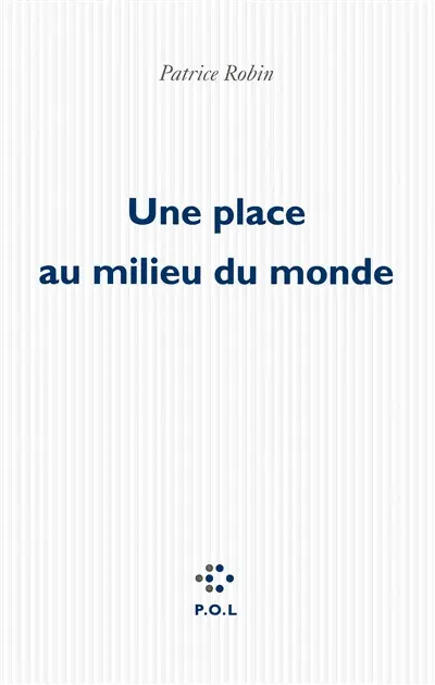 Une place au milieu du monde