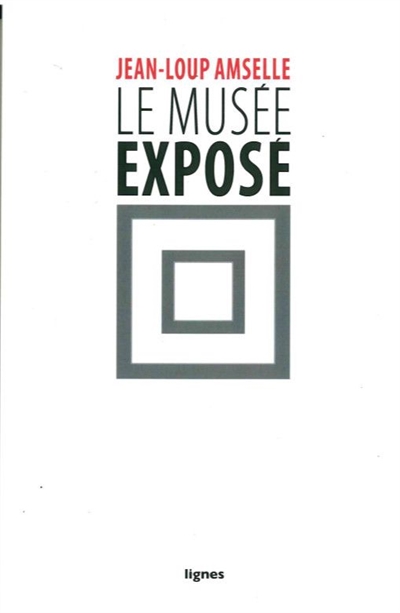 Le musée exposé