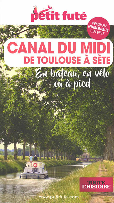 Canal du Midi de Toulouse à Sète : en bateau, en vélo ou à pied