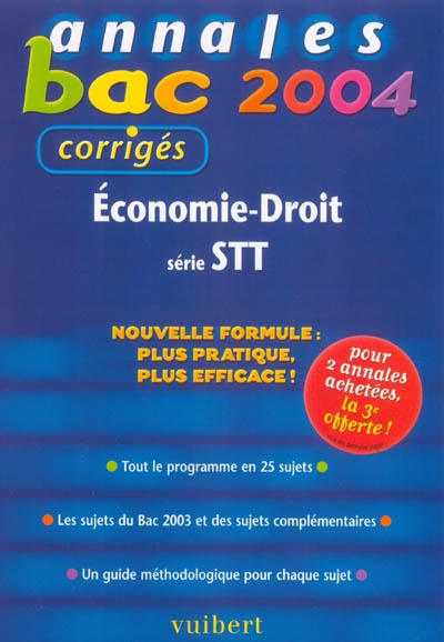 Economie-droit série STT : tout le programme en 25 sujets, les sujets du Bac 2003 et des sujets complémentaires, un guide méthodologique pour chaque sujet