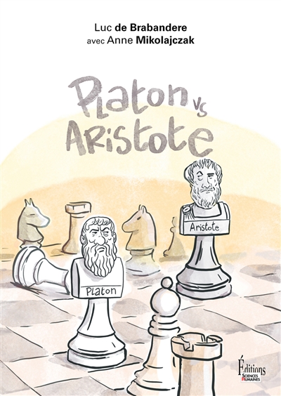 Platon vs Aristote : une initiation joyeuse à la controverse philosophique - Luc De Brabandere