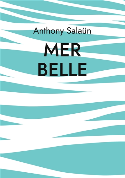 Mer belle : nouvelle