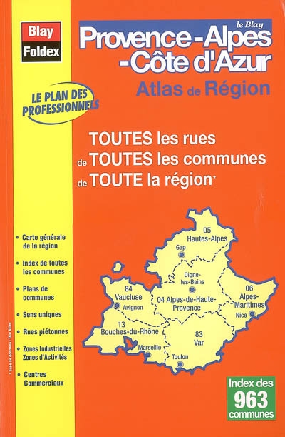Le Blay Provence-Alpes-Côte d'Azur : atlas de région : toutes les rues de toutes les communes de toute la région