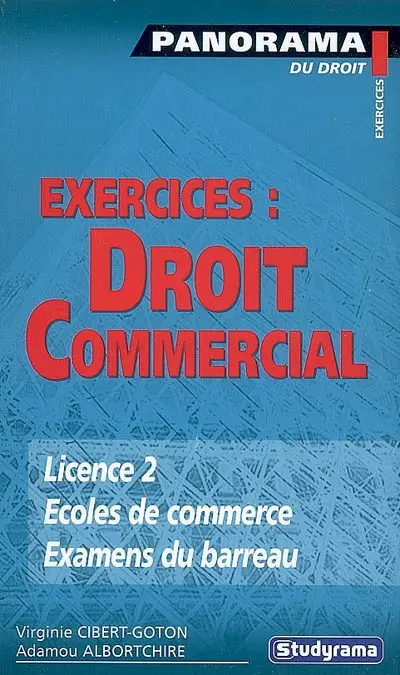 Droit commercial : exercices : licence 2, écoles de commerce, examens du barreau