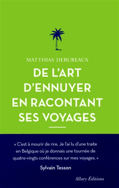 de l'art d'ennuyer en racontant ses voyages