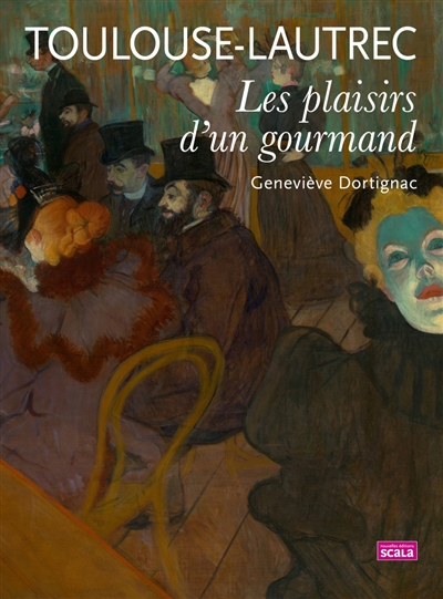 Toulouse-Lautrec : les plaisirs d'un gourmand