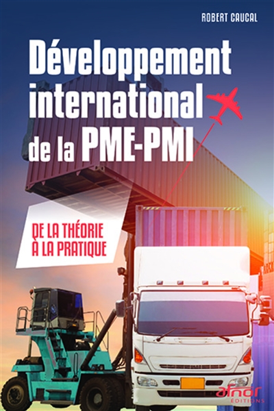 développement international de la pme-pmi : de la théorie à la pratique