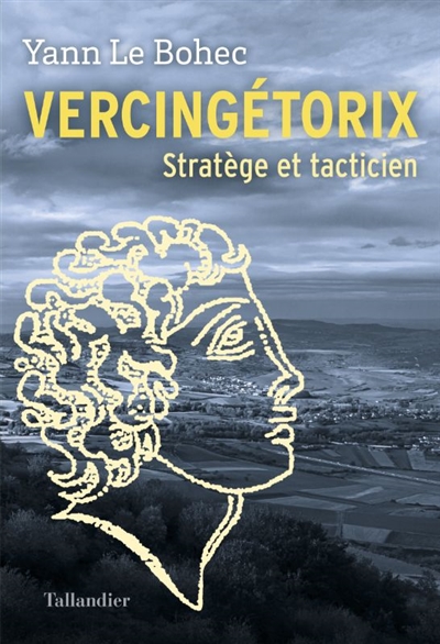 Vercingétorix : stratège et tacticien