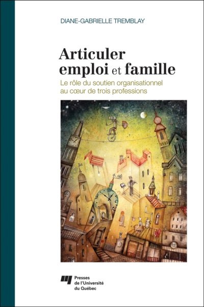 Articuler emploi et famille : rôle du soutien organisationnel au coeur de trois professions