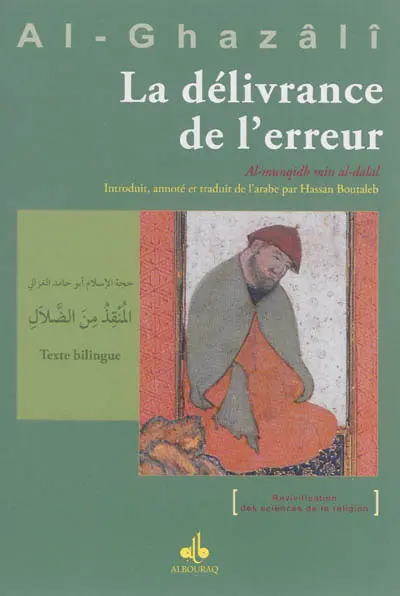 La délivrance de l'erreur. Al- munqidh min al-dalal