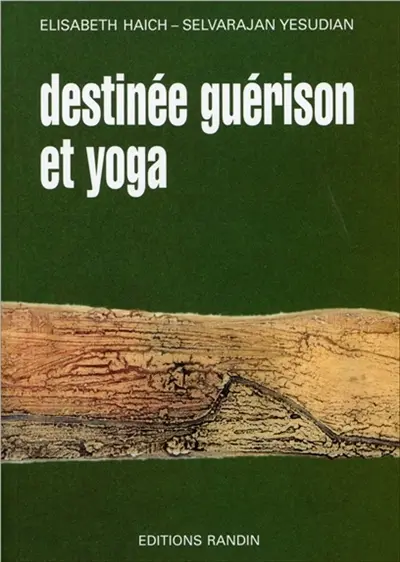 Destinée, guérison et yoga