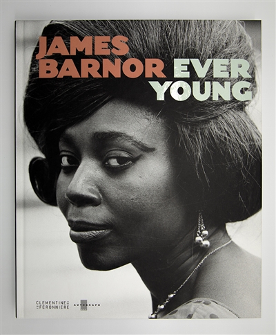 james barnor, ever young : exposition, paris, galerie clémentine de la féronnière, du 8 octobre au 21 novembre 2015