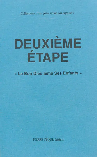 Le bon Dieu aime ses enfants : deuxième étape