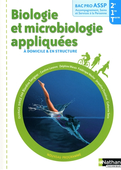 Biologie et microbiologie appliquées à domicile & en structure, bac pro ASSP 2e, 1re, term : nouveau programme