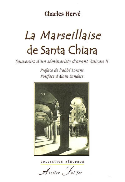La Marseillaise de Santa Chiara : souvenirs d'un séminariste d'avant Vatican II