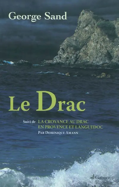 Le drac. La croyance au drac en Provence et Languedoc
