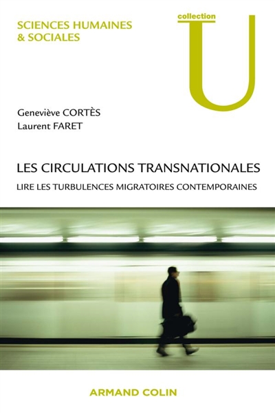 Les circulations transnationales : lire les turbulences migratoires contemporaines