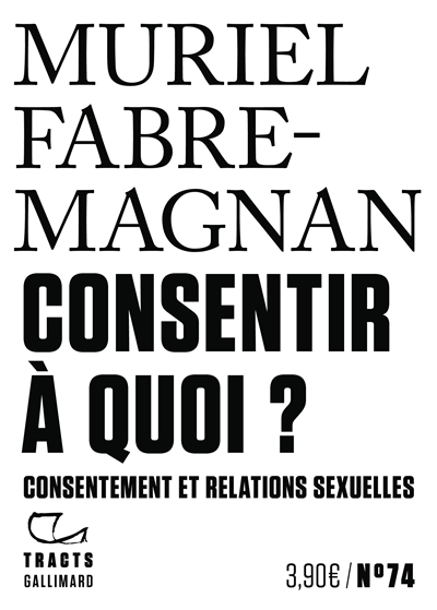 Consentir à quoi ? :...