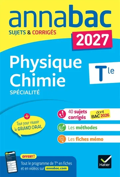 Physique chimie spécialité, terminale générale : sujets corrigés & méthodes de l'épreuve de physique chimie : 2027