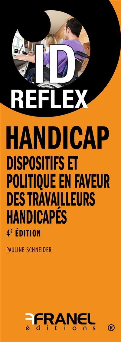 Handicap : Dispositifs et politique en faveur de l'emploi et de la qualification des travailleurs handicapés