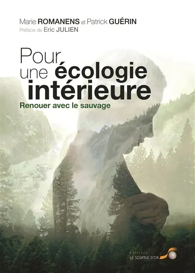 Pour une écologie intérieure : renouer avec le sauvage