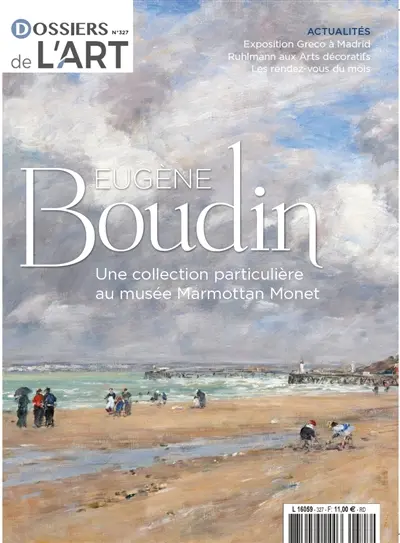 Dossier de l'art, n° 327. Eugène Boudin : une collection particulière au musée Marmottan Monet