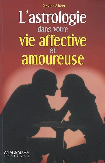 L'astrologie dans votre vie affective et amoureuse