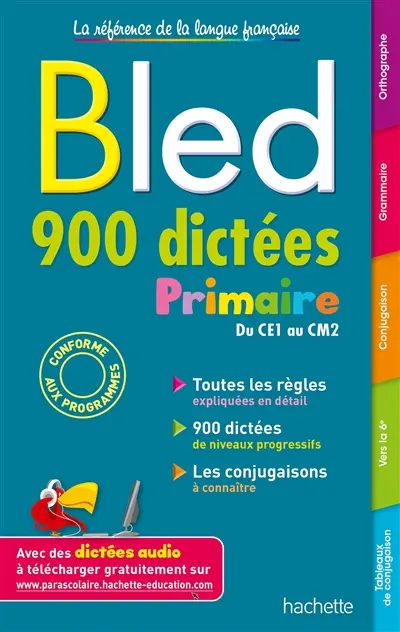 Bled : 900 dictées primaire, du CE1 au CM2 : conforme aux programmes