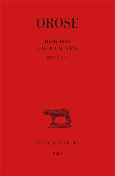 Histoires : contre les païens. Vol. 2. Livres IV-VI