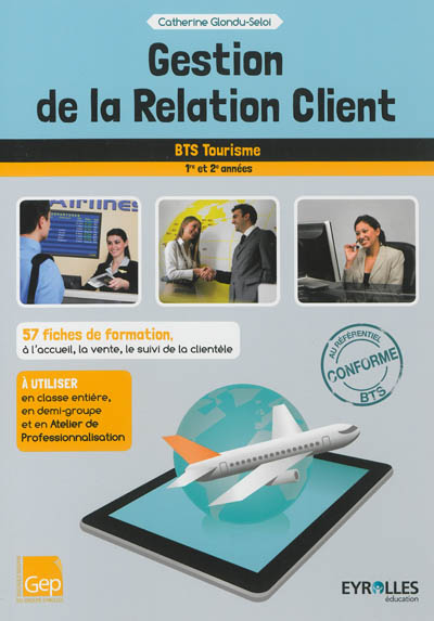 Gestion de la relation client : BTS tourisme, 1re et 2e années