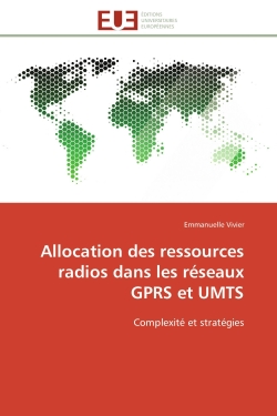 Allocation des ressources radios dans les réseaux GPRS et UMTS : Complexité et stratégies