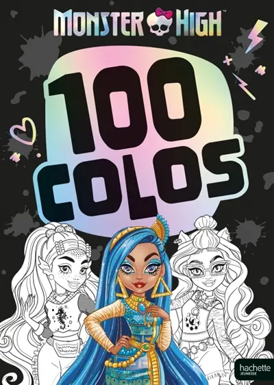 Monster High : 100 colos : Livre de coloriages
