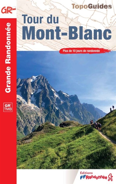 Tour du Mont-Blanc : GR TMB...