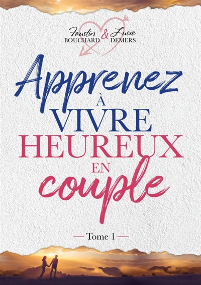 Apprenez à vivre heureux en...