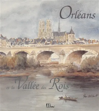 Orléans et la vallée des rois