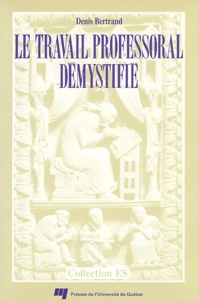 Le travail professoral démystifié : du rapport Angers au rapport Archambault