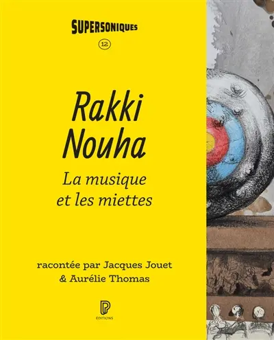 Rakki Nouha, la musique et les miettes
