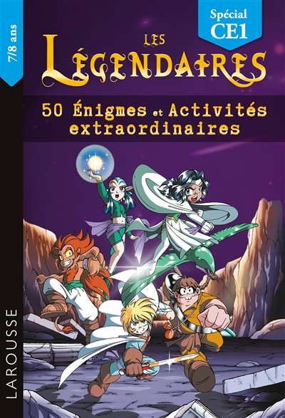 Les Légendaires : 50 énigmes et activités extraordinaires : CE1