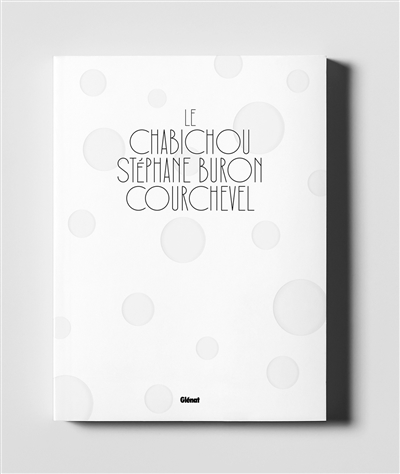 Le Chabichou Courchevel : Stéphane Buron