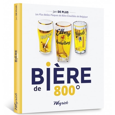 Bière de 800° : les plus belles plaques de bière émaillées de Belgique