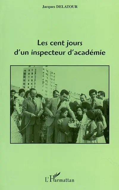 Les cent jours d'un inspecteur d'académie