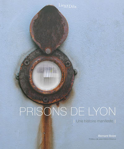 Prisons de Lyon : une histoire manifeste
