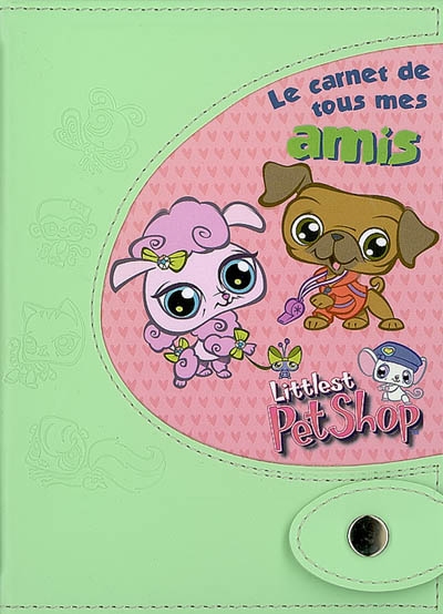 Littlest Petshop, le carnet de tous mes amis : carnet d'amitié