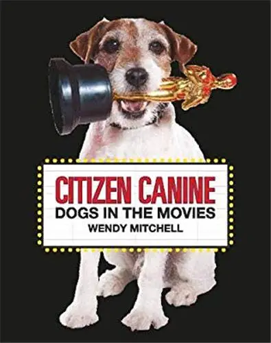 Citizen Canine Dogs in the Movies