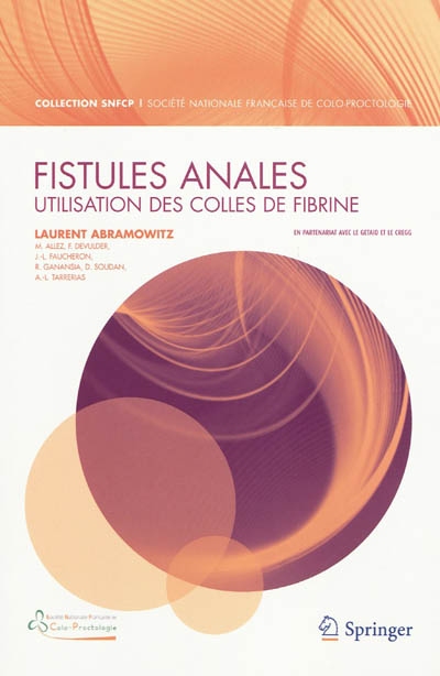 Fistules anales : utilisation de colles de fibrine
