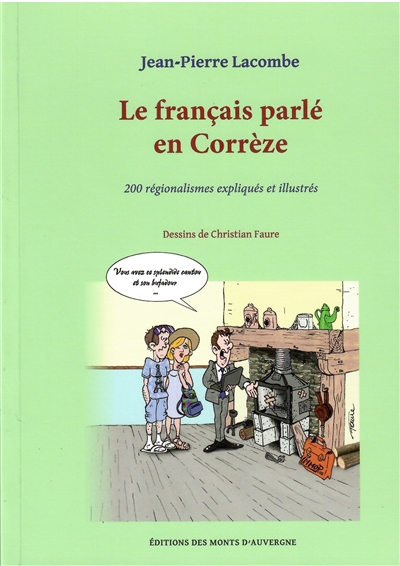 Le français parlé en Corrèze : 200 régionalismes expliqués et illustrés