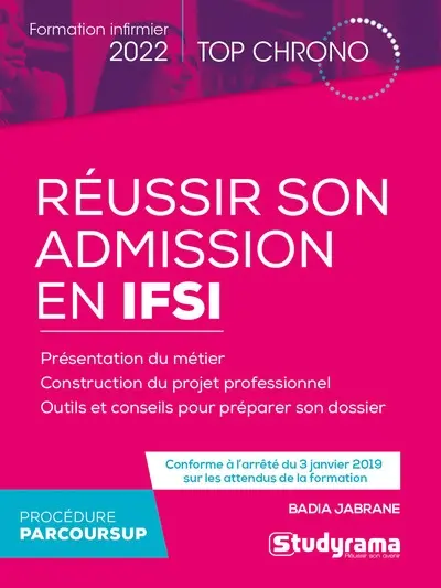 Réussir son admission en IFSI : formation infirmier 2022 : procédure Parcoursup